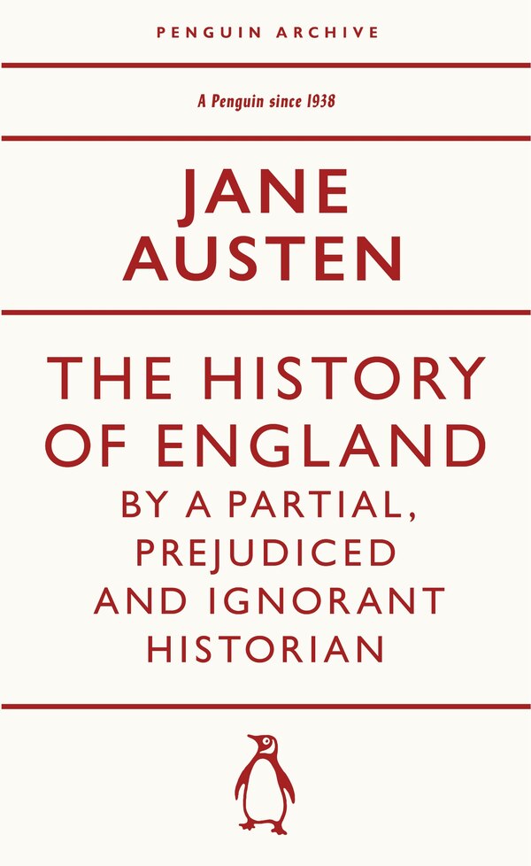 The History of England by a Partial Prejudiced and Ignorant Historian by Jane Austen, Mass Market Paperback | Indigo Chapters
