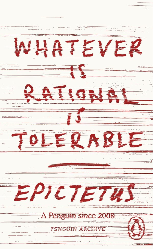 Whatever is Rational is Tolerable by Epictetus Epictetus, Mass Market Paperback | Indigo Chapters