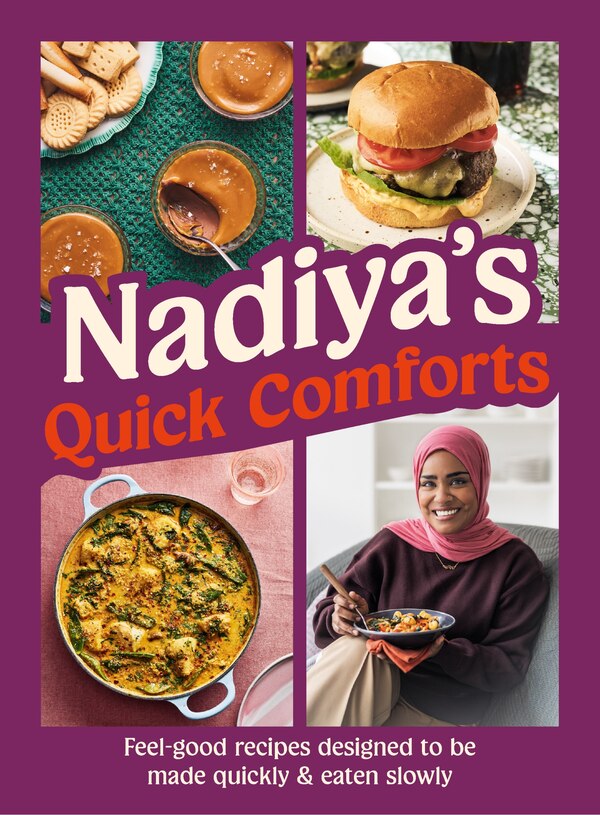 Nadiya's Quick Comforts by Nadiya Hussain, Hardcover | Indigo Chapters