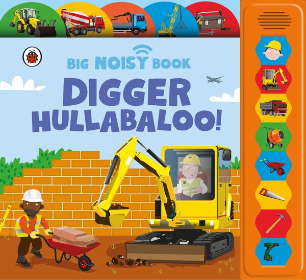 Digger Hullabaloo Ladybird Big Noisy Book by Anita Ganeri, Board Book | Indigo Chapters