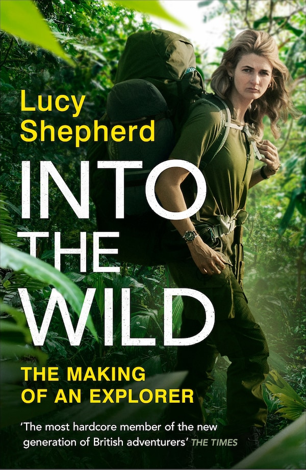 Into the Wild by Lucy Shepherd, Hardcover | Indigo Chapters