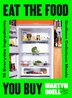 Eat The Food You Buy by Martyn Odell, Hardcover | Indigo Chapters