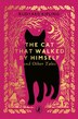 The Cat That Walked by Himself and Other Tales by Rudyard Kipling, Hardcover | Indigo Chapters