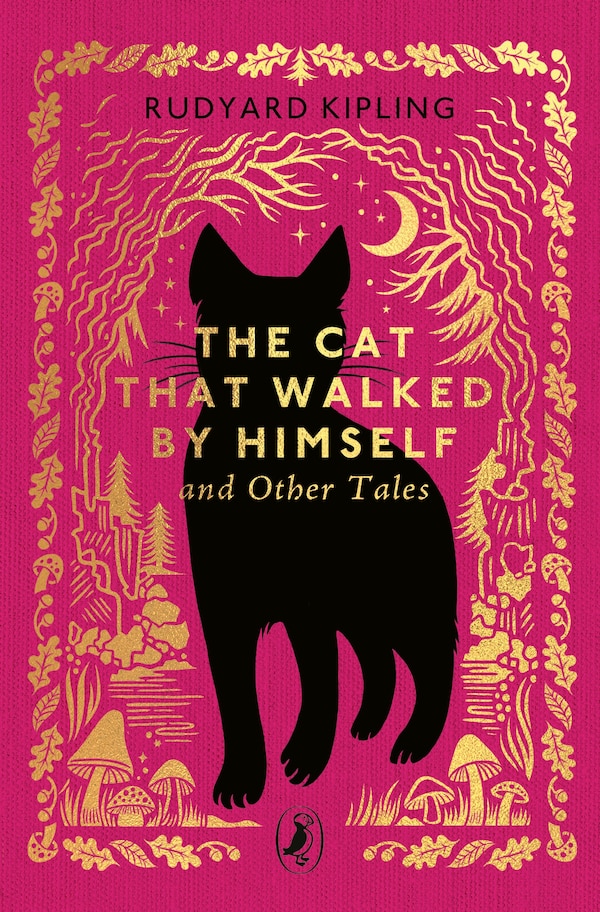 The Cat That Walked by Himself and Other Tales by Rudyard Kipling, Hardcover | Indigo Chapters