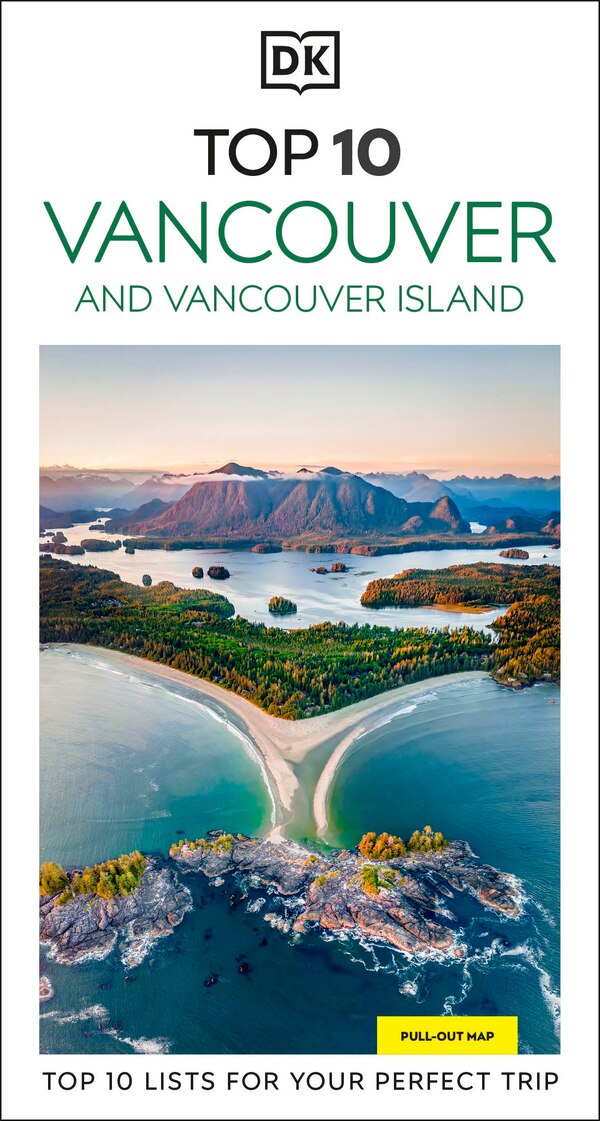 DK Top 10 Vancouver and Vancouver Island by Dk Travel, Paperback | Indigo Chapters