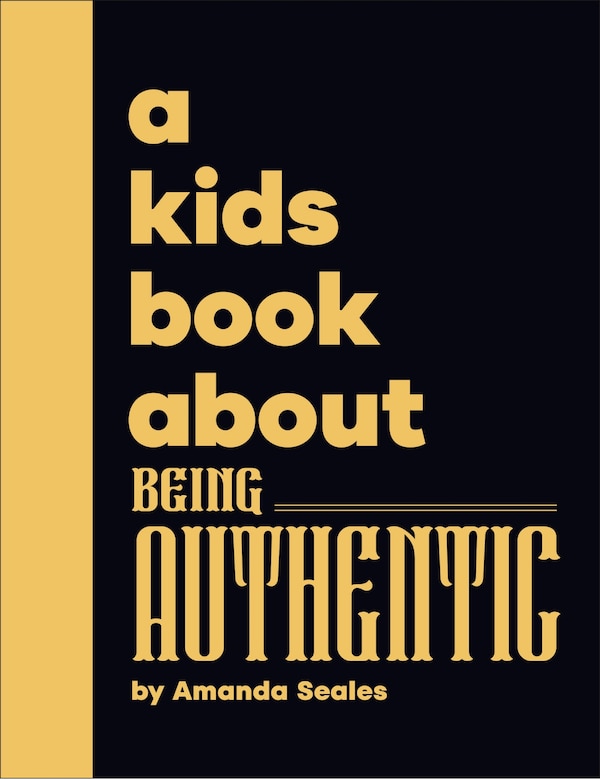 A Kids Book About Being Authentic by Amanda Seales, Hardcover | Indigo Chapters
