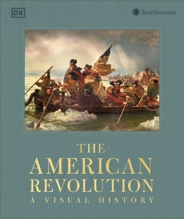 The American Revolution by Dk, Hardcover | Indigo Chapters