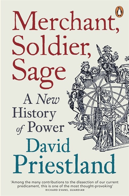 Merchant Soldier Sage by David Priestland, Paperback | Indigo Chapters