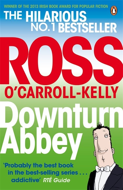Downturn Abbey by Ross O'carroll-kelly, Paperback | Indigo Chapters