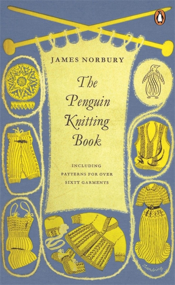 The Penguin Knitting Book by James Norbury, Mass Market Paperback | Indigo Chapters