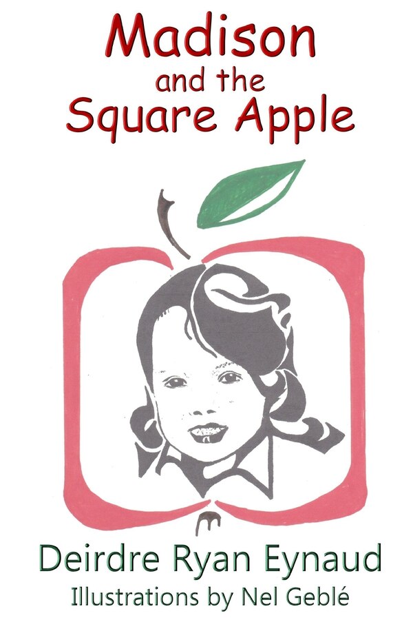 Madison and the Square Apple by Deirdre Ryan Eynaud, Paperback | Indigo Chapters