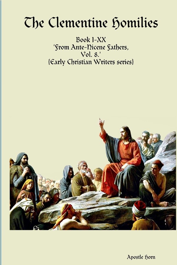 The Clementine Homilies by Apostle Horn, Paperback | Indigo Chapters
