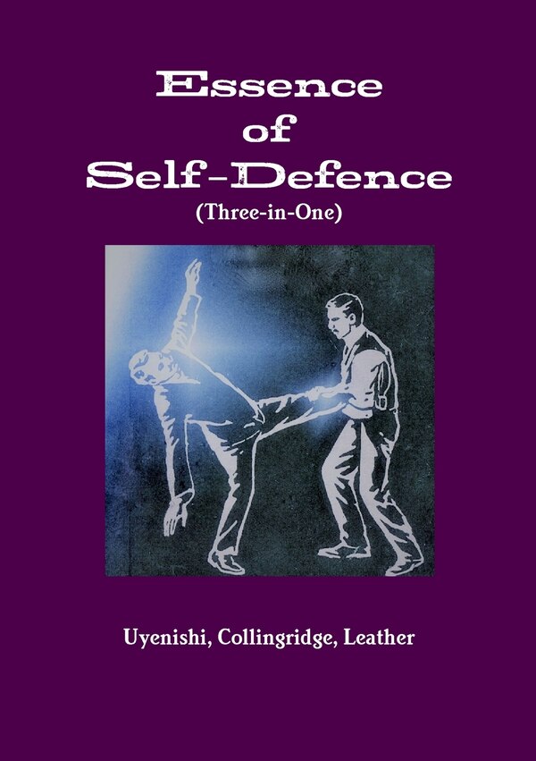 Essence of Self-Defence (Three-in-One) by Collingridge Leather Uyenishi, Paperback | Indigo Chapters