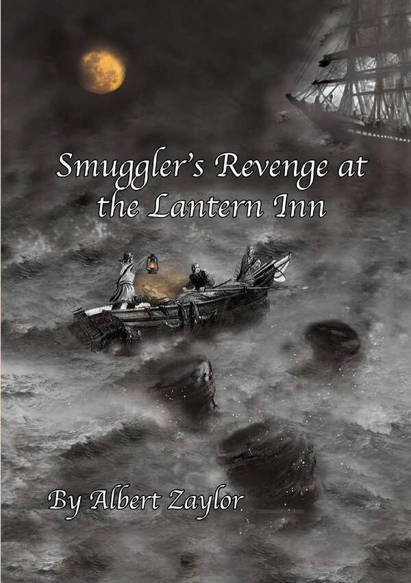 Smugglers Revenge at the Lantern Inn by Albert Zaylor, Paperback | Indigo Chapters