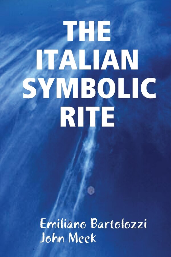 The Italian Symbolic Rite by Emiliano Bartolozzi, Paperback | Indigo Chapters