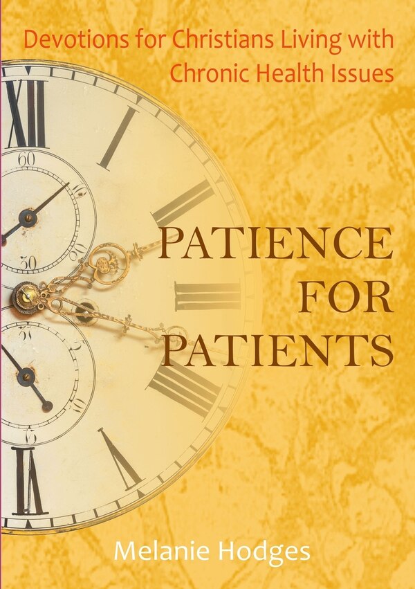 Patience for Patients by Melanie Hodges, Paperback | Indigo Chapters