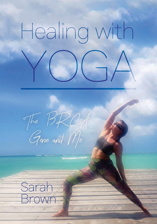 Healing With Yoga by Sarah Brown, Paperback | Indigo Chapters