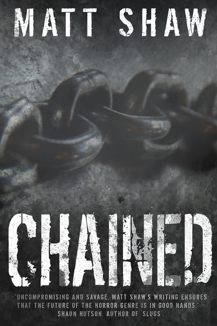 Chained by Matt Shaw, Paperback | Indigo Chapters