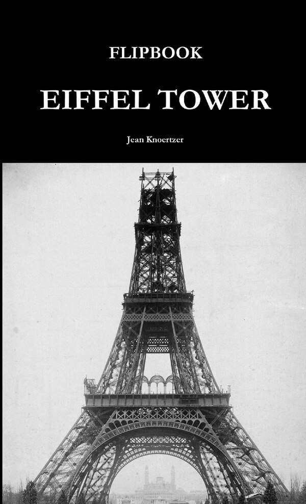 Flipbook Eiffel Tower by Jean Knoertzer, Paperback | Indigo Chapters