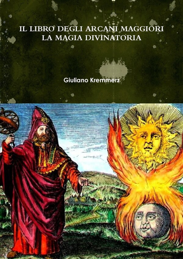 Il Libro Degli Arcani Maggiori. La Magia Divinatoria by Giuliano Kremmerz, Paperback | Indigo Chapters