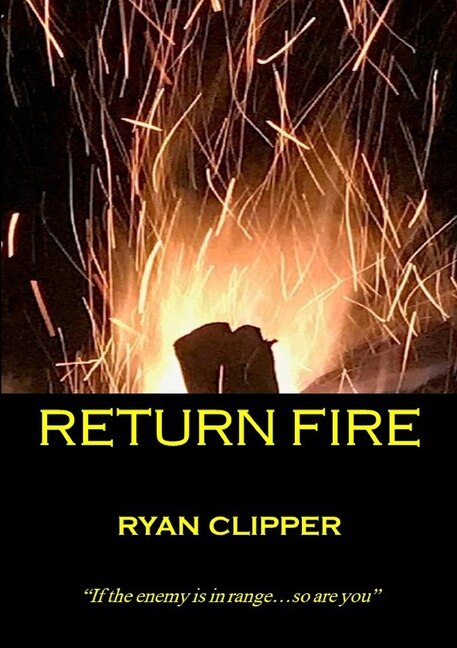 Return Fire by Ryan Clipper, Paperback | Indigo Chapters