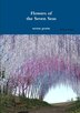 Flowers of the Seven Seas by Seven Poets, Paperback | Indigo Chapters