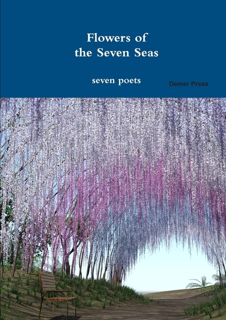 Flowers of the Seven Seas by Seven Poets, Paperback | Indigo Chapters