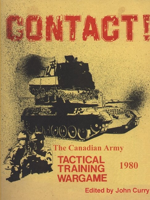 Contact The Canadian Army Tactical Training Game (1980) by John Curry, Paperback | Indigo Chapters