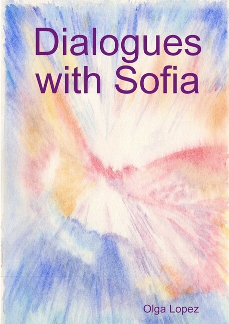 Dialogues with Sofia by Olga Lopez, Paperback | Indigo Chapters