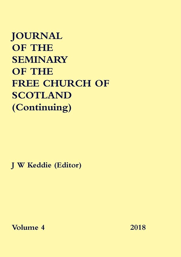 Journal of the Seminary of the Free Church of Scotland (Continuing) by J W Keddie (Editor), Paperback | Indigo Chapters