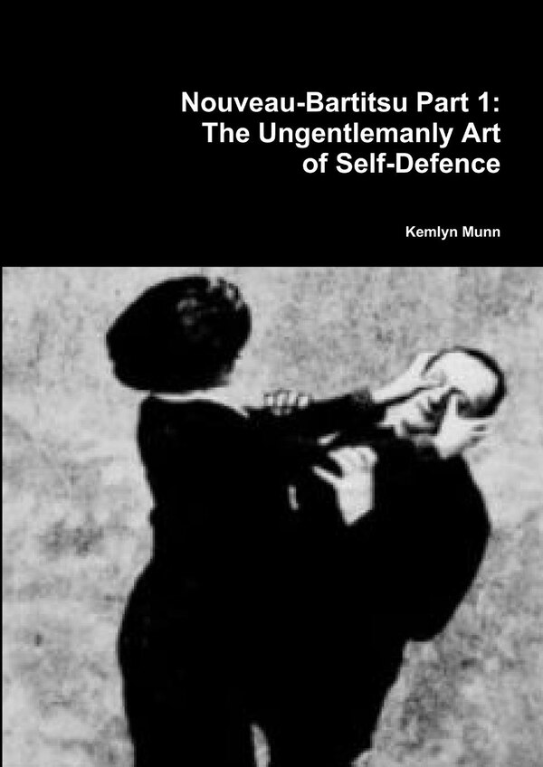 Nouveau-Bartitsu Part 1 by Kemlyn Munn, Paperback | Indigo Chapters
