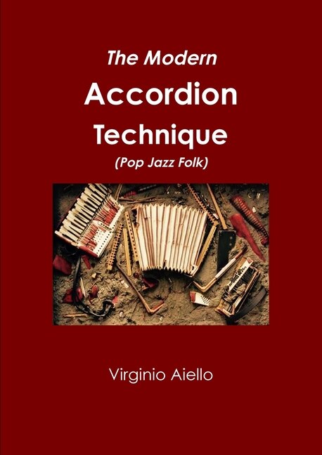 The Modern Accordion Technique (Pop Jazz Folk) by Virginio Aiello, Paperback | Indigo Chapters