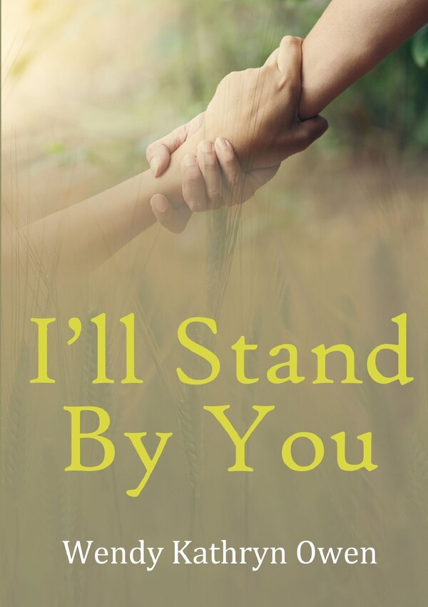 I'll Stand By You by Wendy Kathryn Owen, Paperback | Indigo Chapters