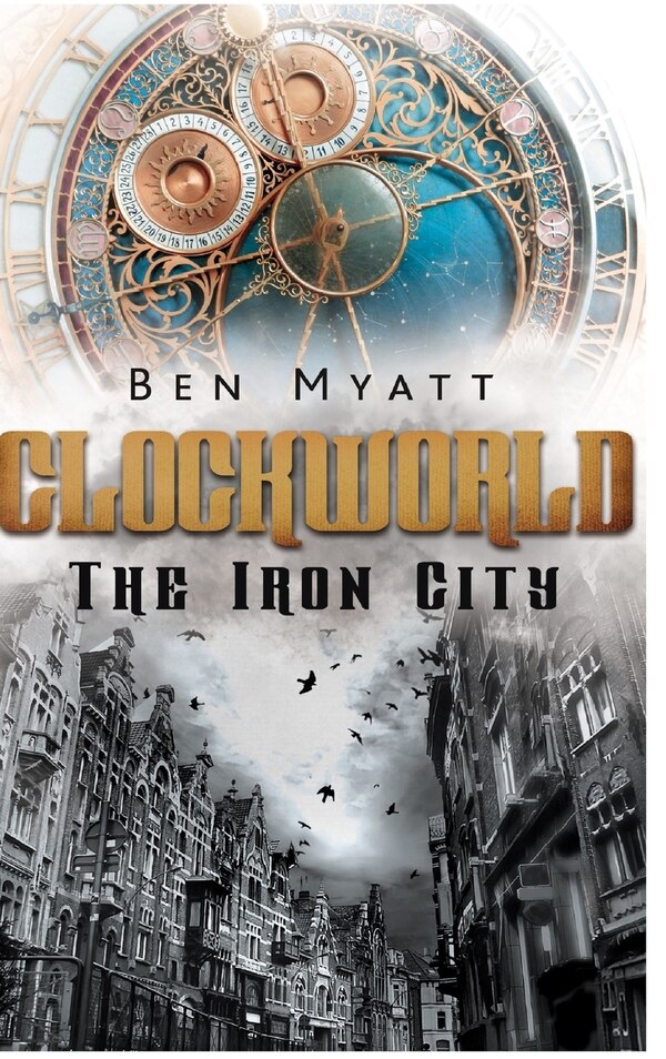 Clockworld by Ben Myatt, Hardcover | Indigo Chapters