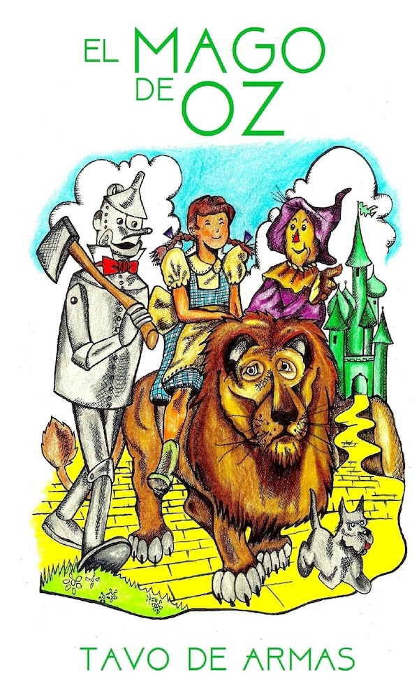 El Mago de Oz by Tavo de Armas, Paperback | Indigo Chapters