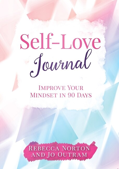 Self-love Journal by Rebecca Norton, Paperback | Indigo Chapters