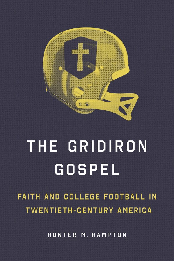 The Gridiron Gospel by Hunter Hampton, Hardcover | Indigo Chapters