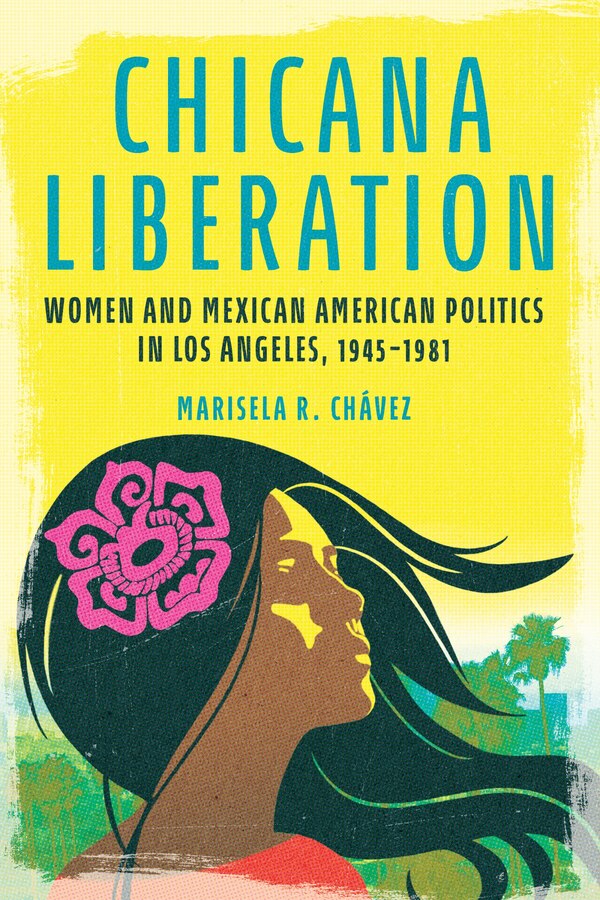 Chicana Liberation by Marisela R. Chávez, Paperback | Indigo Chapters