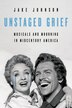 Unstaged Grief by Jake Johnson, Paperback | Indigo Chapters