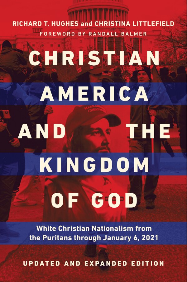 Christian America and the Kingdom of God by Richard T. Hughes, Paperback | Indigo Chapters