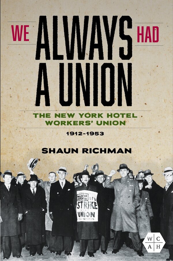 We Always Had a Union by Shaun Richman, Paperback | Indigo Chapters