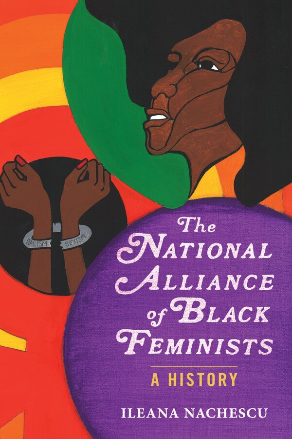 The National Alliance of Black Feminists by Ileana Nachescu, Paperback | Indigo Chapters