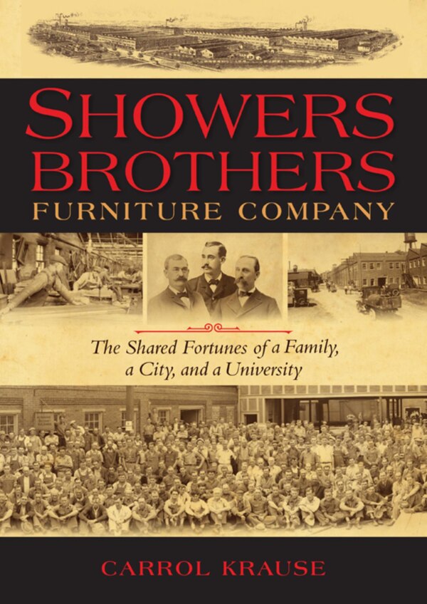 Showers Brothers Furniture Company by Carrol Ann Krause, Paperback | Indigo Chapters