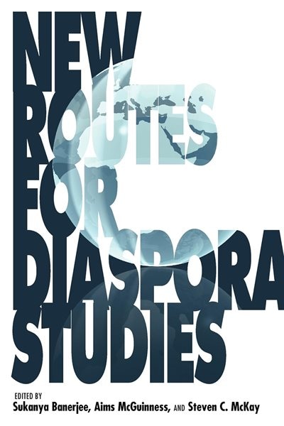 New Routes For Diaspora Studies by Sukanya Banerjee, Paperback | Indigo Chapters