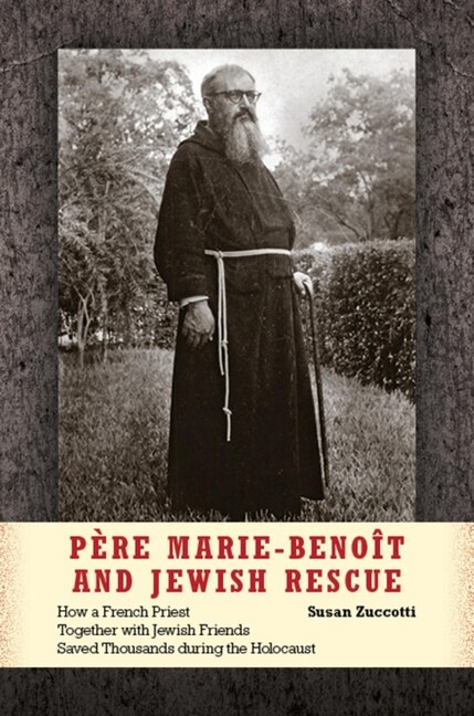Père Marie-Benoît and Jewish Rescue by Susan Zuccotti, Hardcover | Indigo Chapters