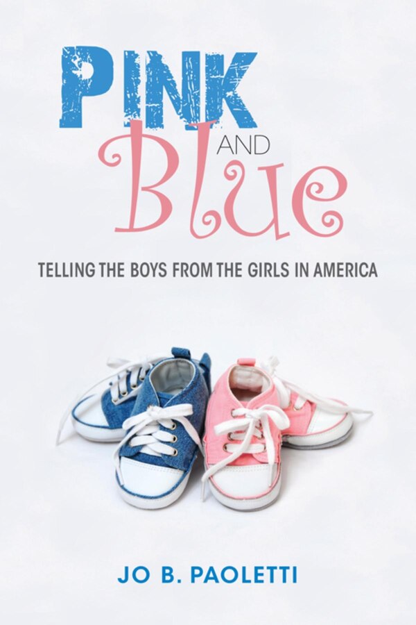 Pink And Blue by Jo B. Paoletti, Paperback | Indigo Chapters