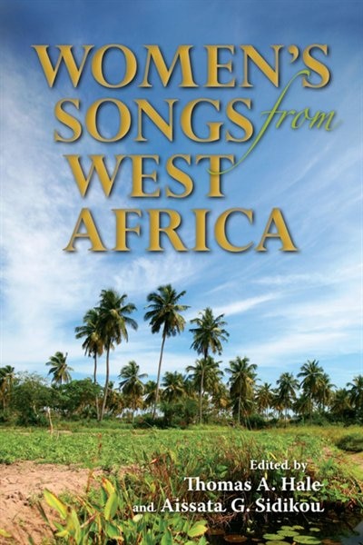 Women's Songs From West Africa by Thomas A. Hale, Hardcover | Indigo Chapters