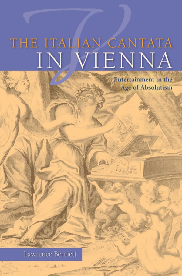 The Italian Cantata In Vienna by Lawrence Bennett, Hardcover | Indigo Chapters