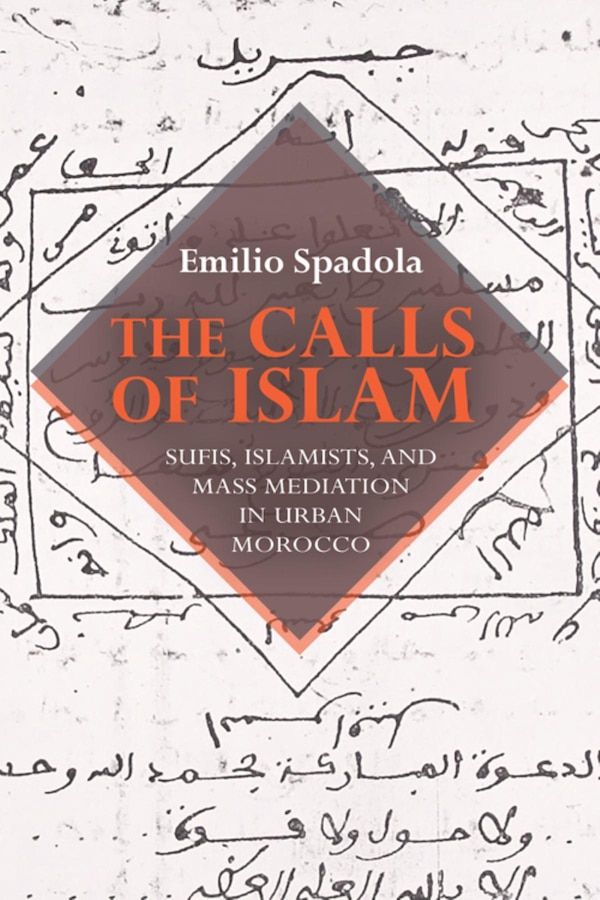 The Calls Of Islam by Emilio Spadola, Paperback | Indigo Chapters