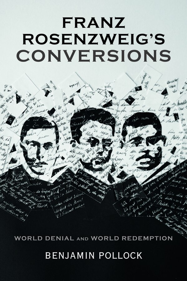 Franz Rosenzweig's Conversions by Benjamin Pollock, Hardcover | Indigo Chapters